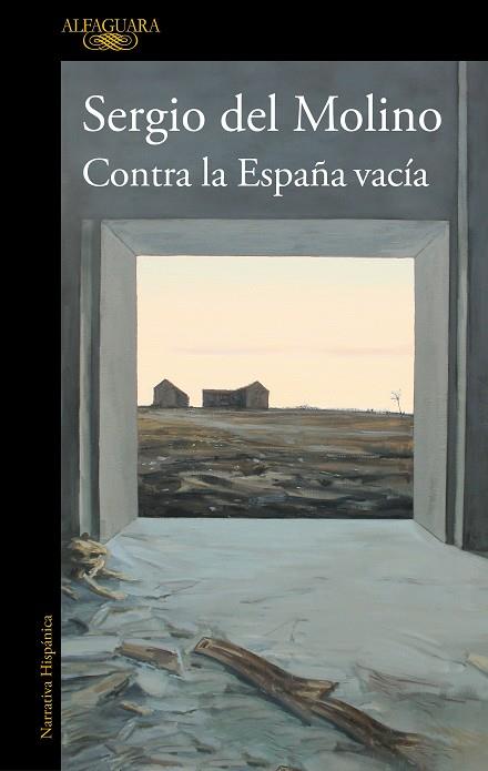 CONTRA LA ESPAÑA VACÍA | 9788420460512 | DEL MOLINO, SERGIO | Llibreria L'Altell - Llibreria Online de Banyoles | Comprar llibres en català i castellà online - Llibreria de Girona
