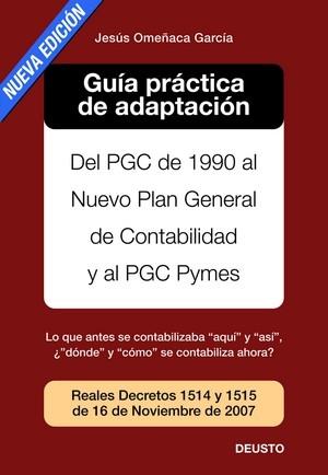 GUIA PRACTICA DE ADAPTACION NUEVO PGC CONTABILIDAD | 9788423426126 | OMEÑACA, GARCIA, JESUS | Llibreria Online de Banyoles | Comprar llibres en català i castellà online