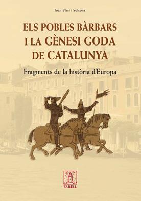 POBLES BARBARS I LA GÈNESI GODA DE CATALUNYA, ELS | 9788492811052 | BLASI I SOLSOLNA, JOAN | Llibreria Online de Banyoles | Comprar llibres en català i castellà online