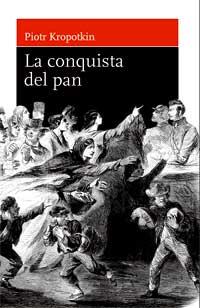 CONQUISTA DEL PAN , LA | 9788493476243 | KROPOTKIN, PIOTR  | Llibreria Online de Banyoles | Comprar llibres en català i castellà online