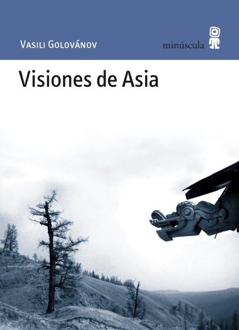 VISIONES DE ASIA | 9788495587633 | GOLOVÁNOV, VASILI | Llibreria L'Altell - Llibreria Online de Banyoles | Comprar llibres en català i castellà online - Llibreria de Girona