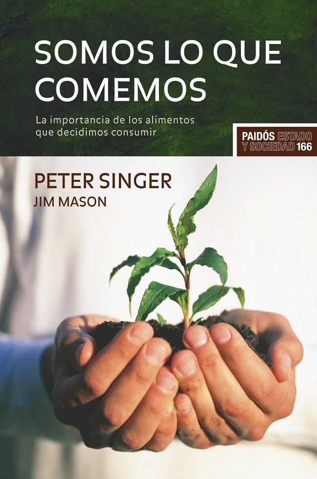 SOMOS LO QUE COMEMOS. | 9788449322716 | SINGER, PETER; MASON, JIM | Llibreria L'Altell - Llibreria Online de Banyoles | Comprar llibres en català i castellà online - Llibreria de Girona