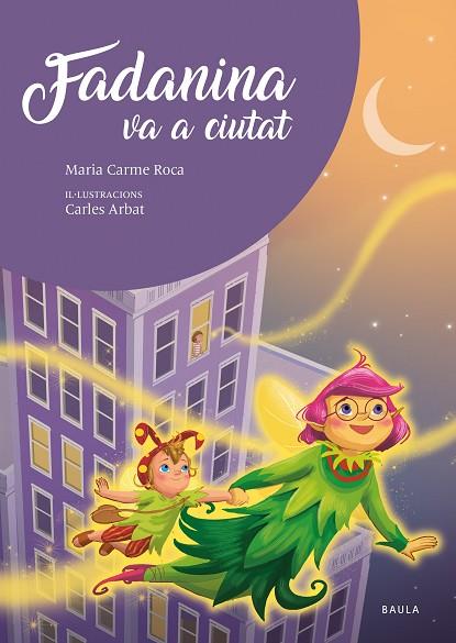 FADANINA VA A CIUTAT | 9788447951635 | ROCA I COSTA, Mª CARME | Llibreria Online de Banyoles | Comprar llibres en català i castellà online