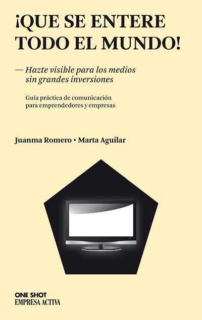 ¡QUE SE ENTERE TODO EL MUNDO! | 9788496627734 | ROMERO, JUANMA / AGUILAR, MARTA | Llibreria Online de Banyoles | Comprar llibres en català i castellà online