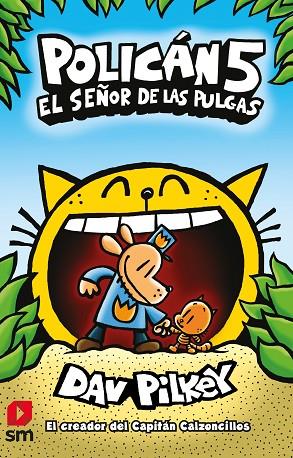 POLICAN 5: EL SEÑOR DE LAS PULGAS | 9788413185507 | PILKEY, DAV | Llibreria Online de Banyoles | Comprar llibres en català i castellà online