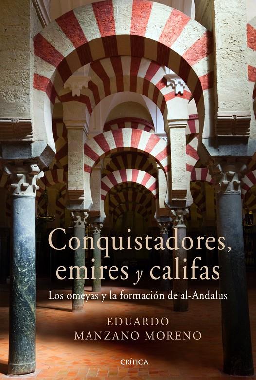 CONQUISTADORES, EMIRES Y CALIFAS | 9788498922301 | MANZANO, EDUARDO | Llibreria Online de Banyoles | Comprar llibres en català i castellà online