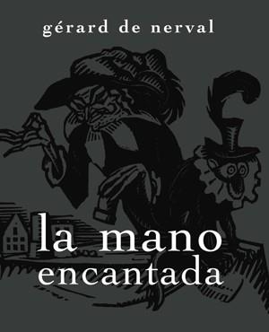 MANO ENCANTADA,LA | 9788492607563 | NERVAL,GERARD DE | Llibreria Online de Banyoles | Comprar llibres en català i castellà online