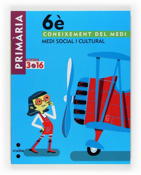 CONEIXEMENT DEL MEDI SOCIAL I CULTURAL, 6È PRIMARIA | 9788466122887 | EQUIP EDITORIAL CRUÏLLA, | Llibreria Online de Banyoles | Comprar llibres en català i castellà online