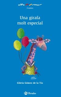 GIRAFA MOLT ESPECIAL, UNA  | 9788421698761 | GÓMEZ DE LA TIA, GLÒRIA | Llibreria L'Altell - Llibreria Online de Banyoles | Comprar llibres en català i castellà online - Llibreria de Girona