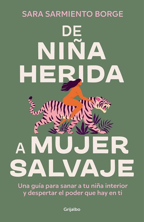 DE NIÑA HERIDA A MUJER SALVAJE | 9788425366604 | SARMIENTO BORGE, SARA | Llibreria L'Altell - Llibreria Online de Banyoles | Comprar llibres en català i castellà online - Llibreria de Girona