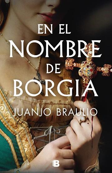 EN EL NOMBRE DE BORGIA | 9788466678148 | BRAULIO, JUANJO | Llibreria Online de Banyoles | Comprar llibres en català i castellà online