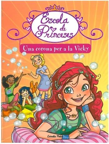 UNA CORONA PER A LA VICKY | 9788499322216 | BAT, PRUNELLA | Llibreria Online de Banyoles | Comprar llibres en català i castellà online