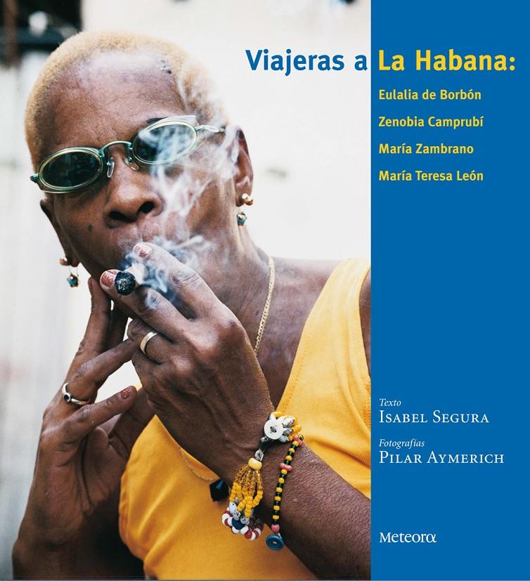 VIAJERAS A LA HABANA | 9788495623638 | SEGURA SORIANO, ISABEL | Llibreria Online de Banyoles | Comprar llibres en català i castellà online