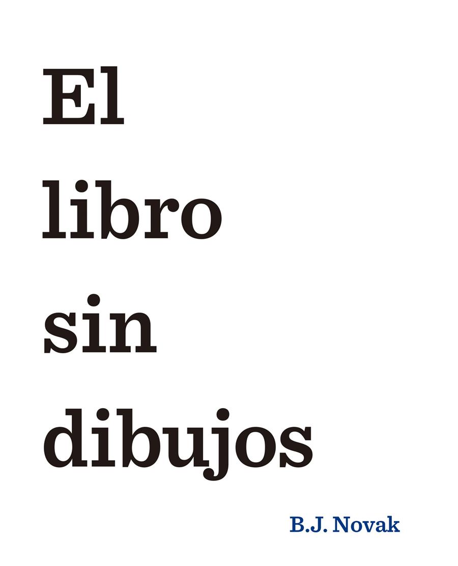 LIBRO SIN DIBUJOS, EL | 9788408145462 | B. J. NOVAK | Llibreria Online de Banyoles | Comprar llibres en català i castellà online