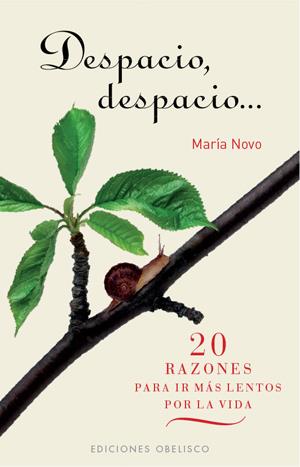 DESPACIO, DESPACIO...:20 RAZONES PARA IR | 9788497776165 | NOVO, MARIA | Llibreria Online de Banyoles | Comprar llibres en català i castellà online