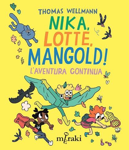 NIKA, LOTTE, MANGOLD! L'AVENTURA CONTINUA | 9788412835861 | WELLMANN, THOMAS | Llibreria L'Altell - Llibreria Online de Banyoles | Comprar llibres en català i castellà online - Llibreria de Girona