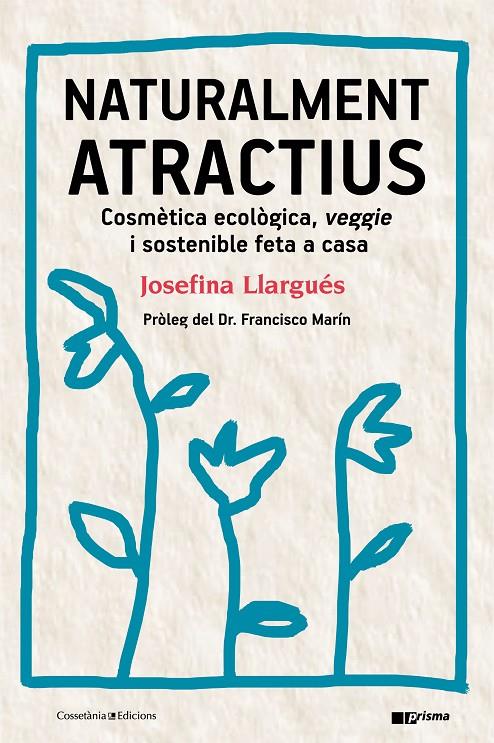 NATURALMENT ATRACTIUS | 9788490346211 | LLARGUÉS TRUJOLS, JOSEFINA | Llibreria L'Altell - Llibreria Online de Banyoles | Comprar llibres en català i castellà online - Llibreria de Girona