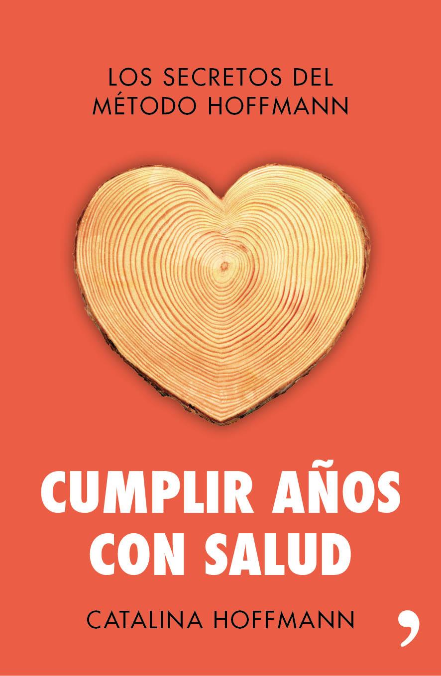 CUMPLIR AÑOS CON SALUD | 9788499984254 | HOFFMANN, CATALINA  | Llibreria Online de Banyoles | Comprar llibres en català i castellà online