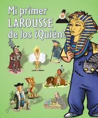 MI PRIMER LAROUSSE DE LOS ¿QUIÉN? | 9788480169608 | Llibreria Online de Banyoles | Comprar llibres en català i castellà online