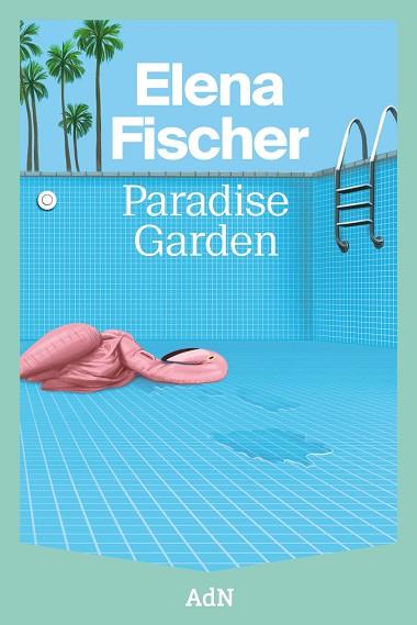 PARADISE GARDEN | 9788410138605 | FISCHER, ELENA | Llibreria Online de Banyoles | Comprar llibres en català i castellà online