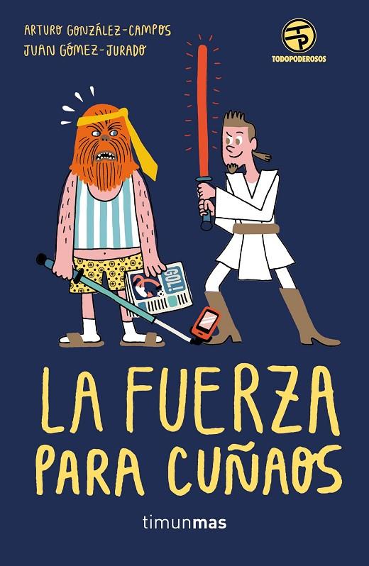 LA FUERZA PARA CUÑAOS | 9788445004159 | JUAN GÓMEZ-JURADO/ARTURO GONZÁLEZ-CAMPOS | Llibreria Online de Banyoles | Comprar llibres en català i castellà online