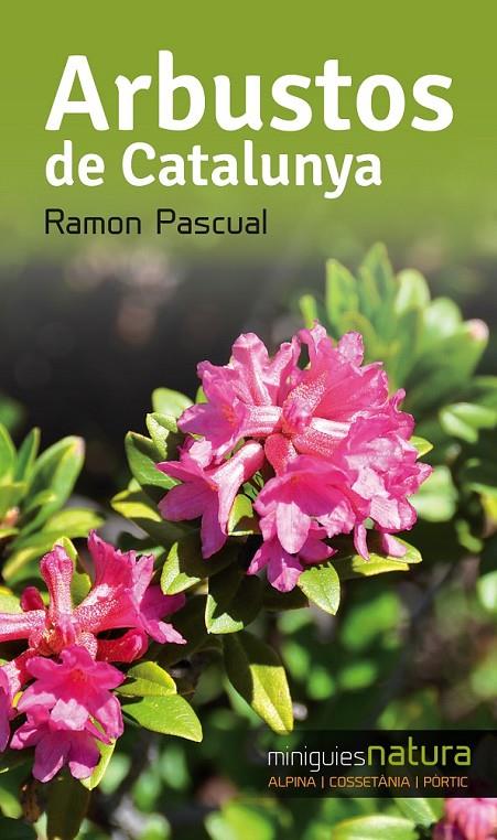 ARBUSTOS DE CATALUNYA | 9788490343340 | PASCUAL I LLUVIÀ, RAMON | Llibreria Online de Banyoles | Comprar llibres en català i castellà online