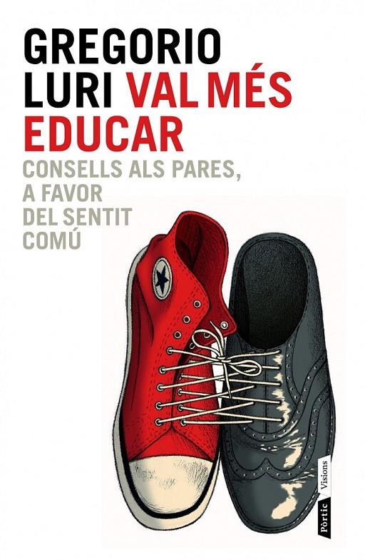 VAL MÉS EDUCAR | 9788498092837 | GREGORIO LURI | Llibreria L'Altell - Llibreria Online de Banyoles | Comprar llibres en català i castellà online - Llibreria de Girona