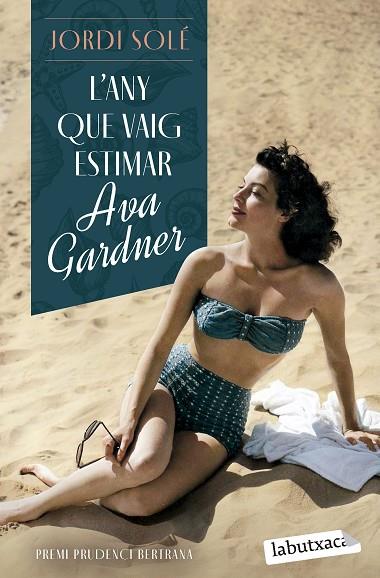 ANY QUE VAIG ESTIMAR AVA GARDNER, L' | 9788419971371 | SOLÉ, JORDI | Llibreria Online de Banyoles | Comprar llibres en català i castellà online