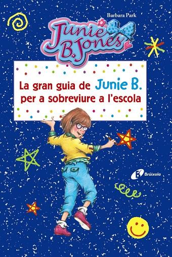 GRAN GUIA DE JUNIE B. PER A SOBREVIURE A L ' ESCOLA, LA | 9788499067490 | PARK, BARBARA | Llibreria Online de Banyoles | Comprar llibres en català i castellà online