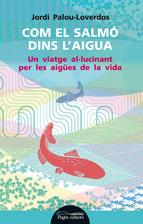 COM EL SALMÓ DINS L AIGUA | 9788499754178 | PALOU-LOVERDOS, JORDI  | Llibreria Online de Banyoles | Comprar llibres en català i castellà online