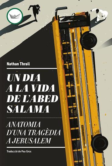 UN DIA A LA VIDA DE L'ABED SALAMA | 9788419332660 | THRALL, NATHAN | Llibreria Online de Banyoles | Comprar llibres en català i castellà online