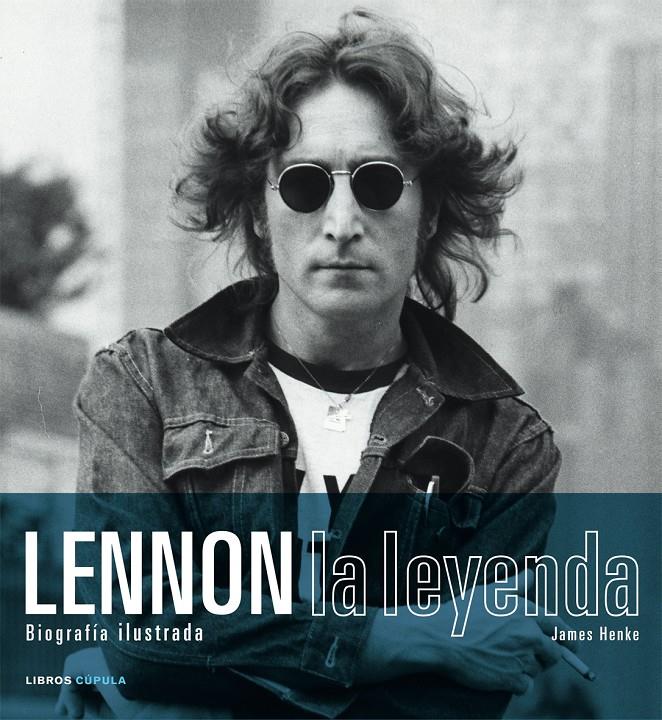 LENNON. LA LEYENDA | 9788448047825 | HENKE, JAMES | Llibreria Online de Banyoles | Comprar llibres en català i castellà online