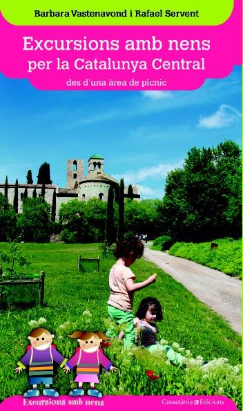 EXCURSIONS AMB NENS PER LA CATALUNYA CENTRAL | 9788490342343 | VASTENAVOND, BARBARA/SERVENT, RAFAEL | Llibreria L'Altell - Llibreria Online de Banyoles | Comprar llibres en català i castellà online - Llibreria de Girona