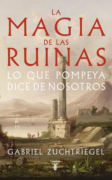 LA MAGIA DE LAS RUINAS | 9788430626991 | ZUCHTRIEGEL, GABRIEL | Llibreria Online de Banyoles | Comprar llibres en català i castellà online