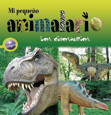 MI PEQUEÑO ANIMALARIO. LOS DINOSAURIOS | 9788415088554 | BÉZUEL, SYLVIE | Llibreria Online de Banyoles | Comprar llibres en català i castellà online