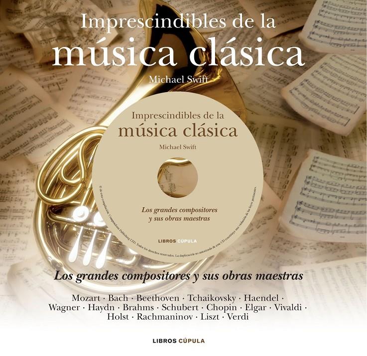 IMPRESCINDIBLES DE LA MUSICA CLASICA | 9788448068554 | SWIFI, MICHAEL | Llibreria L'Altell - Llibreria Online de Banyoles | Comprar llibres en català i castellà online - Llibreria de Girona