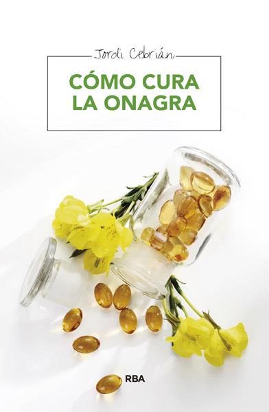 CÓMO CURA LA ONAGRA | 9788415541738 | CEBRIAN , JORDI | Llibreria Online de Banyoles | Comprar llibres en català i castellà online