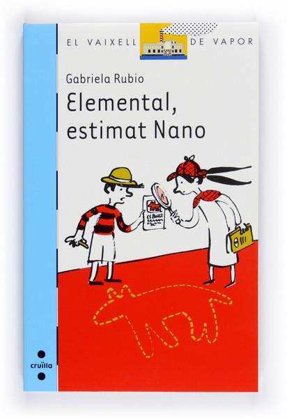 ELEMENTAL, ESTIMAT NANO, EL | 9788466127950 | GABRIELA RUBIO MÁRQUEZ | Llibreria L'Altell - Llibreria Online de Banyoles | Comprar llibres en català i castellà online - Llibreria de Girona