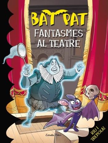 FANTASMES AL TEATRE | 9788499325071 | BAT PAT | Llibreria L'Altell - Llibreria Online de Banyoles | Comprar llibres en català i castellà online - Llibreria de Girona