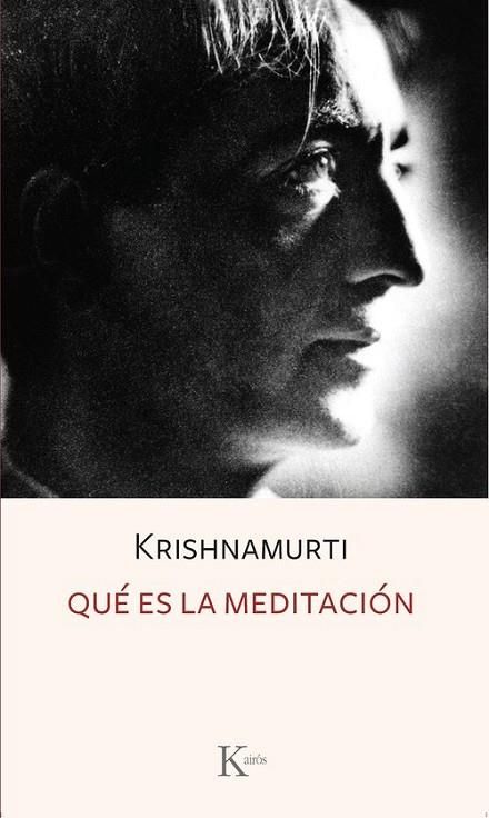 QUÉ ES LA MEDITACIÓN | 9788411212885 | KRISHNAMURTI, J. | Llibreria Online de Banyoles | Comprar llibres en català i castellà online