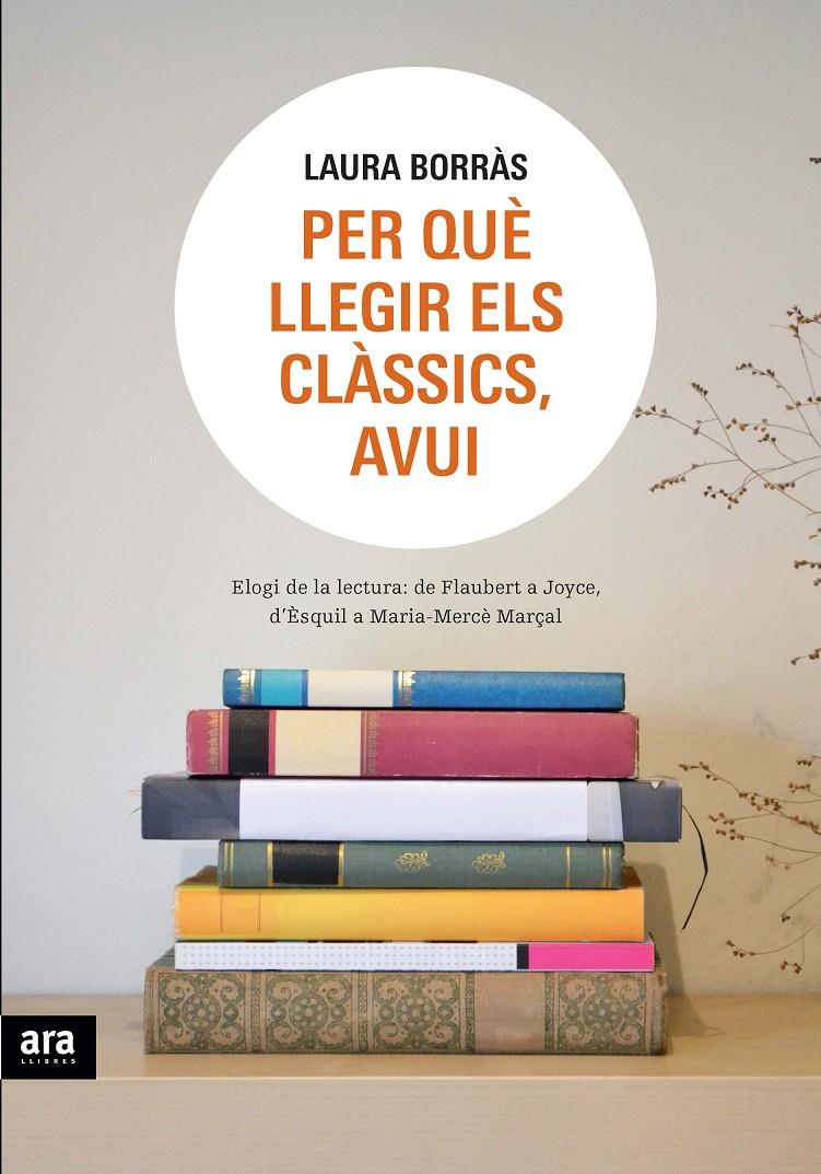 PER QUE LLEGIR ELS CLASSICS? | 9788492907977 | BORRAS, LAURA | Llibreria Online de Banyoles | Comprar llibres en català i castellà online