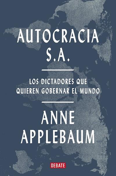 AUTOCRACIA S.A. | 9788419642967 | APPLEBAUM, ANNE | Llibreria Online de Banyoles | Comprar llibres en català i castellà online