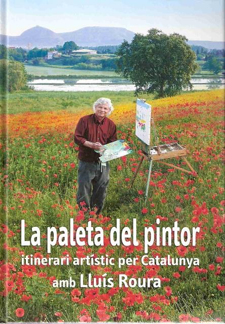 PALETA DEL PINTOR, LA | 9788496905146 | ROURA, LLUIS | Llibreria L'Altell - Llibreria Online de Banyoles | Comprar llibres en català i castellà online - Llibreria de Girona