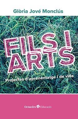 FILS I ARTS | 9788410282117 | JOVÉ MONCLÚS, GLÒRIA | Llibreria Online de Banyoles | Comprar llibres en català i castellà online