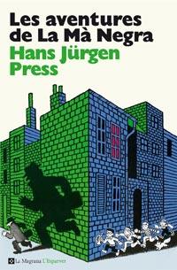 AVENTURES DE LA MA NEGRA, LES | 9788482649849 | JÜRGEN PRESS,HANS | Llibreria Online de Banyoles | Comprar llibres en català i castellà online