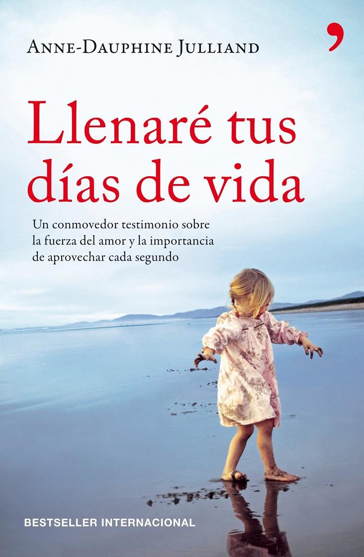 LLENARÉ TUS DÍAS DE VIDA | 9788499980874 | JU8LLIAND ANNE-DAUPHINE | Llibreria L'Altell - Llibreria Online de Banyoles | Comprar llibres en català i castellà online - Llibreria de Girona