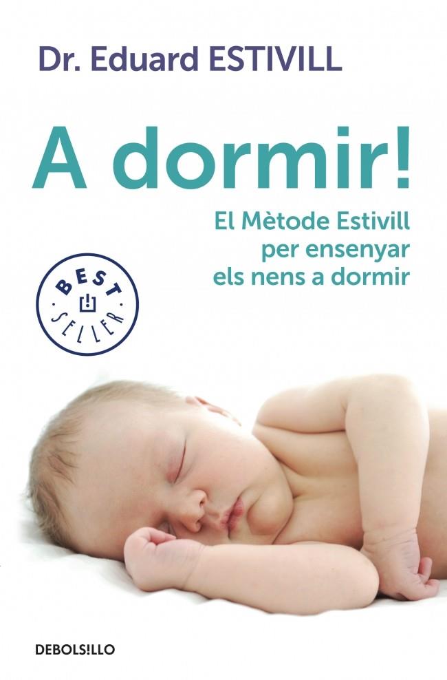 A DORMIR! | 9788499897226 | ESTIVILL,EDUARD | Llibreria Online de Banyoles | Comprar llibres en català i castellà online