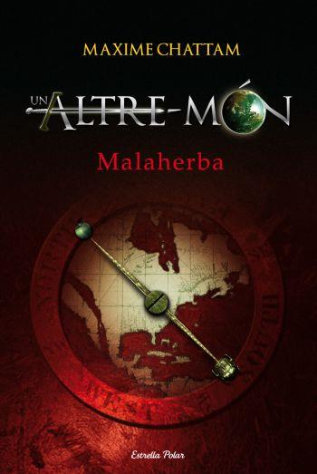 ALTRE MÓN 2. MALAHERBA, UN | 9788492671427 | CHATTAM, MAXIME | Llibreria L'Altell - Llibreria Online de Banyoles | Comprar llibres en català i castellà online - Llibreria de Girona