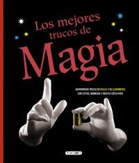 MEJORES TRUCOS DE MAGIA, LOS | 9788499137100 | Llibreria Online de Banyoles | Comprar llibres en català i castellà online