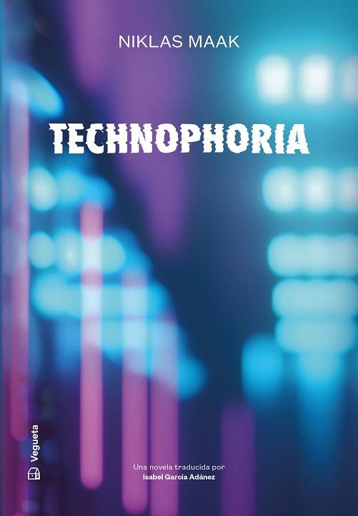 TECHNOPHORIA | 9788418449390 | MAAK, NIKLAS | Llibreria Online de Banyoles | Comprar llibres en català i castellà online